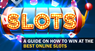 A Guide on How to Win At the Best Online Slots