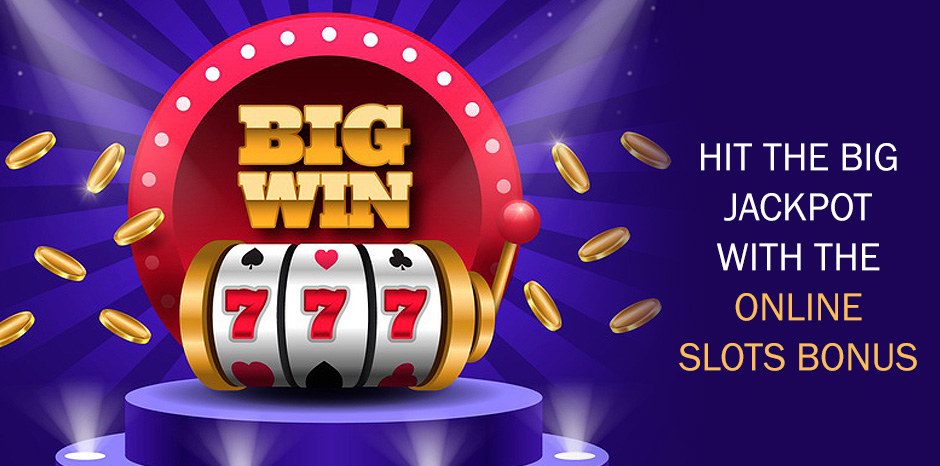 Hit the Big Jackpot with the Online Slots Bonus