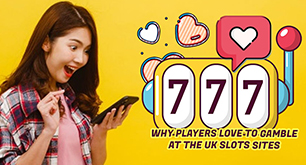 Why Players Love to Gamble at the UK Slots Sites